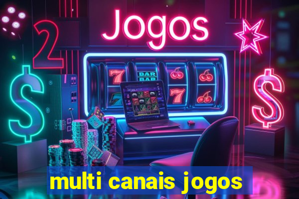 multi canais jogos